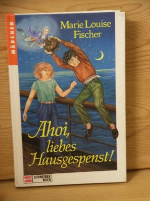 gebrauchtes Buch – fischer, marie louise – "Ahoi, liebes Hausgespenst!"