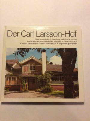 gebrauchtes Buch – Ulf Hård af Segerstad und Karl-Erik Granath – Der Carl Larsson-Hof