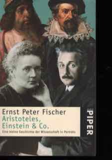 gebrauchtes Buch – Fischer, Ernst P – Aristoteles, Einstein & Co