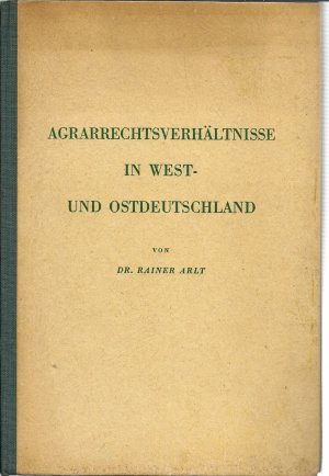 Agrarrechtsverhältnisse in West- und Ostdeutschland