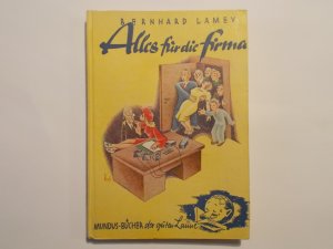 antiquarisches Buch – Bernhard Lamey – Alles für die Firma. Eine tolle Geschichte. Mundus-Bücher der guten Laune Bd. 1