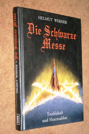 gebrauchtes Buch – Helmut Werner – Die schwarze Messe. Teufelskult und Hexensabbat.