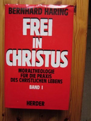 Frei in Christus / Das Fundament aus Schrift und Tradition