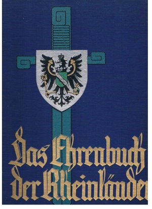 Das Ehrenbuch der Rheinländer - Die Rheinländer im Weltkrieg