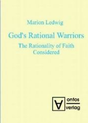 gebrauchtes Buch – Marion Ledwig – God's rational warriors., The rationality of faith considered. gebrauchtes Buch – Marion Ledwig – God's rational warriors., The rationality of faith considered.