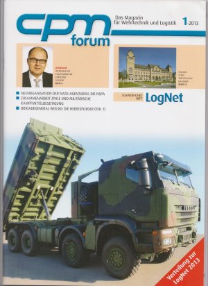 gebrauchtes Buch – cpm forum : Das Magazin für Wehrtechnik und Logistik 2013 Heft 1 Schwerpunkt Lognet