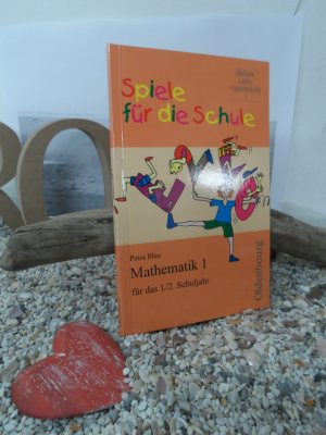 gebrauchtes Buch – Petra Blau – Mathematik 1 für das 1./2. Schuljahr - Spiele für die Schule