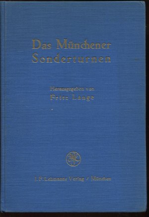 Das Münchener Sonderturnen und andere Wege zur körperlichen Ertüchtigung