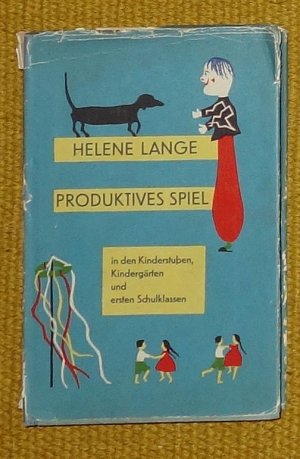 Produktives Spiel in den Kinderstuben, Kindergärten und ersten Schulklassen