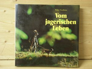 gebrauchtes Buch – walter nowak-nordheim – "vom jagerischen leben"