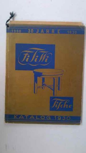 30 Jahre FiTiWi Finsterwalder Tischfabrik 1900- 1930 Katalog