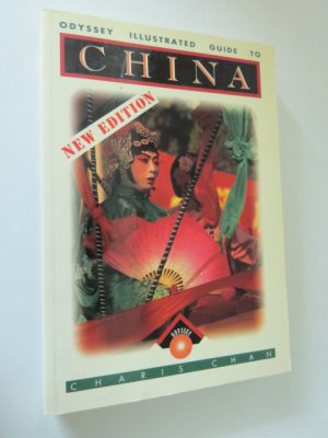 gebrauchtes Buch – Charis Chan – Odyssey Illustrated Guide to China. New Edition. Softcover