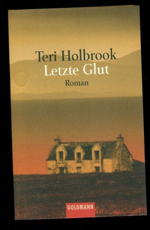 gebrauchtes Buch – Holbrook, Teri – Letzte Glut