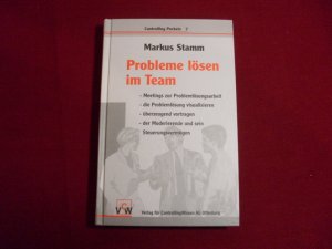 gebrauchtes Buch – Stamm Markus – PROBLEME LÖSEN IM TEAM. Meetings zur Problemlösungsarbeit, die Problemlösung visualisieren, überzeugend vortragen, der Moderierende und sein Steuerungsvermögen.