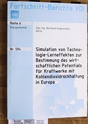 Simulation von Technologie-Lerneffekten zur Bestimmung des wirtschaftlichen Potentials für Kraftwerke mit Kohlendioxidrückhaltung in Europa. Nr. 594 Fortschritt […]