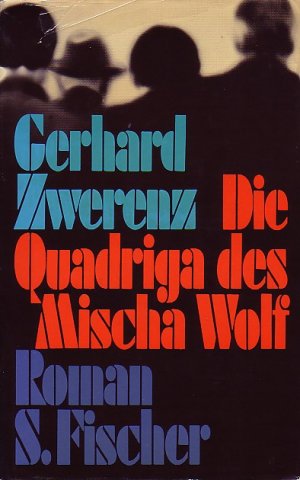 gebrauchtes Buch – Gerhard Zwerenz – Die Quadriga des Mischa Wolf, SIGNIERT