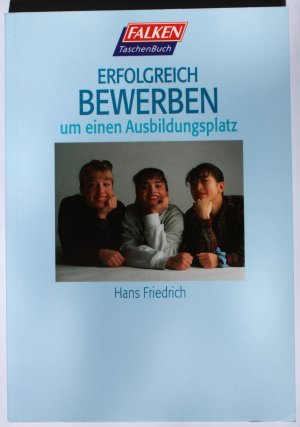 gebrauchtes Buch – Hans Friedrich – Erfolgreich bewerben