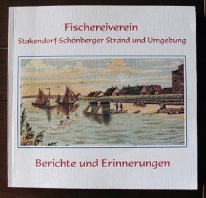 Fischereiverein Stakendorf Strand, Schönberger Strand und Umgebung - Berichte und Erinnerungen