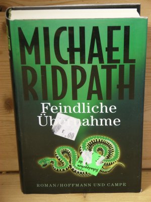 gebrauchtes Buch – Michael Ridpath – "Feindliche Übernahme" roman