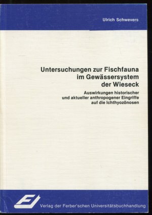 gebrauchtes Buch – Ulrich Schwevers – Untersuchungen zur Fischfauna im Gewässersystem der Wieseck