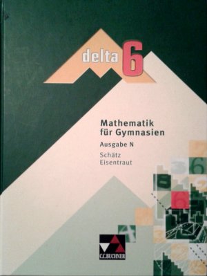 delta 6 - Mathematik für Gymnasien, Ausgabe N