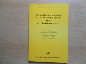 Behandlungsstrategien bei Alkoholmißbrauch und Alkoholabhängigkeit