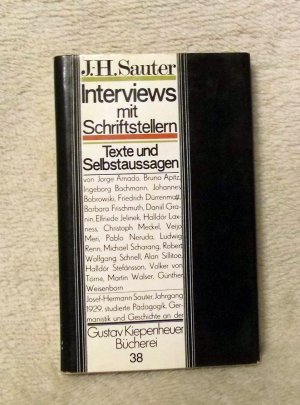 gebrauchtes Buch – J.-H. Sauter – Interviews mit Schriftstellern - Texte und Selbstaussagen