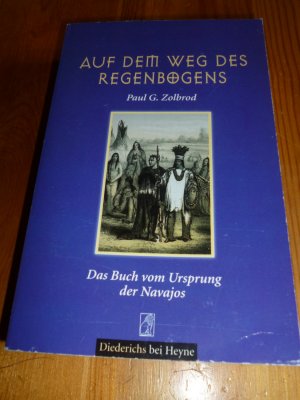 gebrauchtes Buch – Zolbrod, Paul G – Die Macht der Mythen / Auf dem Weg des Regenbogens