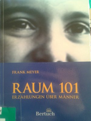 gebrauchtes Buch – Frank Meyer – Raum 101 - Erzählungen über Männer