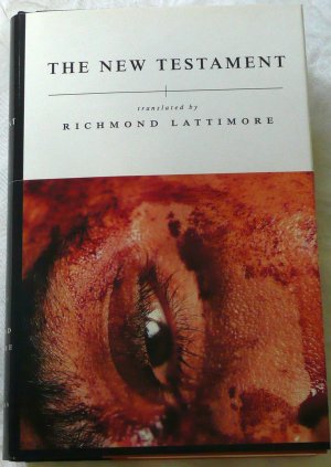 The New Testament - Lattimore, Richmond, Trans.