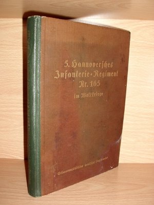 1914 : 5. Hannoversches Infanterie-Regiment Nr. 165 // Erinnerungsblätter deutscher Regimenter Bd. 189 - inkl. aller Karten