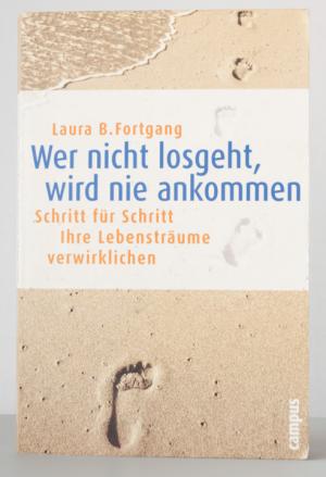 gebrauchtes Buch – Fortgang, Laura B – Wer nicht losgeht, wird nie ankommen