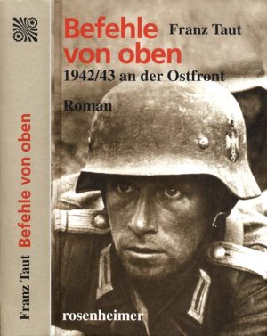 Befehle von oben. 1942/43 an der Ostfront (3., bearbeitete Auflage 2002)