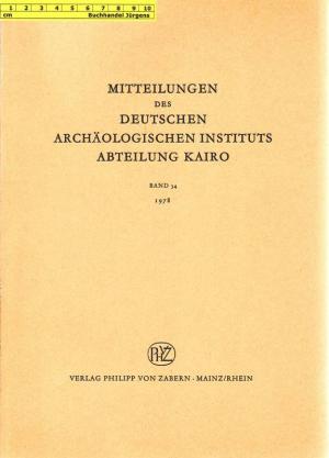 Mitteilungen des Deutschen Archäologischen Instituts - Abteilung Kairo. Band 34 - 1978