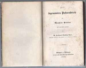 Die sogenannten Pastoralbriefe des Apostels Paulus aufs neue kritisch untersucht von D. Ferdinand Christian Baur.