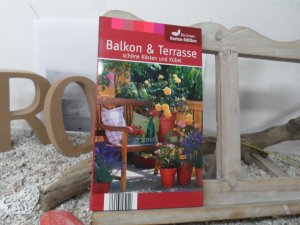 gebrauchtes Buch – Balkon & Terrasse schöne Kästen und Kübel Die Lingen Garten-Edition