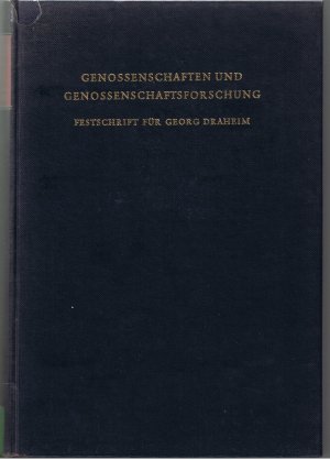 Genossenschaften und Genossenschaftsforschung - Festschrift zum 65. Geburtstag von Georg Draheim