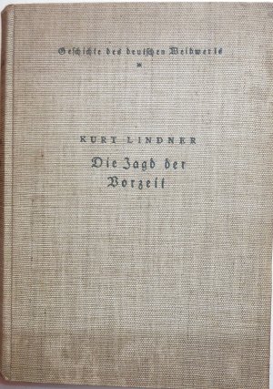 Die Jagd der Vorzeit - Geschichte des deutschen Weidwerks