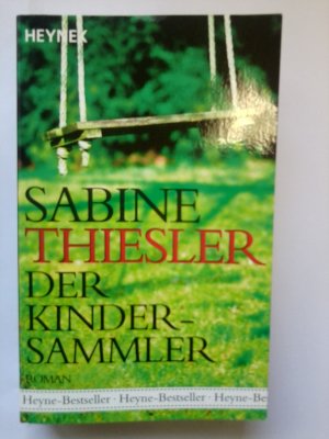 gebrauchtes Buch – Sabine Thiesler – Der Kindersammler