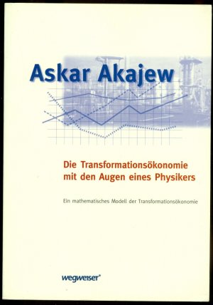 Die Transformationsökonomie mit den Augen eines Physikers. Ein mathematisches Modell der Transformationsökonomie