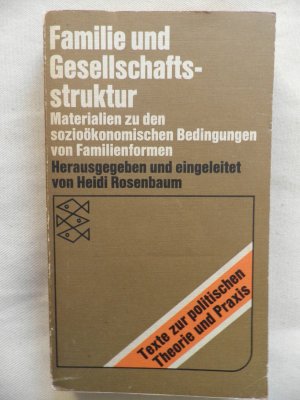 gebrauchtes Buch – Heidi Rosenbaum  – Familie und Gesellschaftsstruktur-Materialien zu den sozioökonomischen Bedingungen von Familienformen