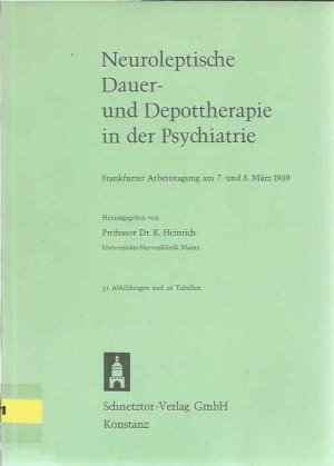 Neuroleptische Dauer- und Depottherapie in der Psychiatrie