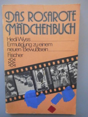 Das rosarote Mädchenbuch - Ermutigung zu einem neuen Bewusstsein