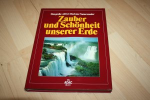 gebrauchtes Buch – Zauber und Schönheit unserer Erde - Das große ADAC-Buch der Naturwunder