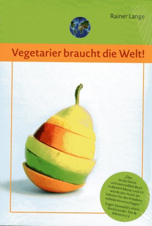 neues Buch – Rainer Lange – Vegetarier braucht die Welt !