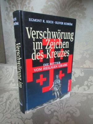 gebrauchtes Buch – Koch, Egmont R – Verschwörung im Zeichen des Kreuzes. Die Ritter vom Heiligen Grabe.