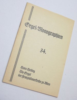 antiquarisches Buch – Hans Heiling – Orgel-Monographien 34 - Die Orgel der Franziskanerkirche zu Wien