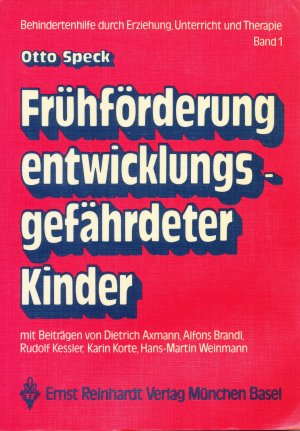 Frühförderung entwicklungsgefährdeter Kinder. Der pädagogische Beitrag zu einer interdisziplinären Aufgabe