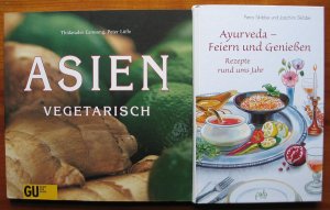 1) Ayurveda - Feiern und genießen – Rezepte und ums Jahr UND 2) Asien vegetarisch