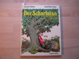 gebrauchtes Buch – Ursula Poldner – Der Scharlatan. Laßt uns mal sehen, was ein Schlawiner so treibt.